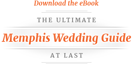 Download the eBook - The Ultimate Memphis Wedding Guide At Last